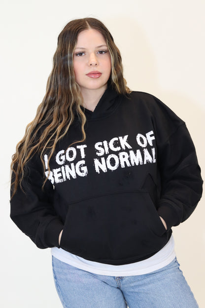 Sick of being normal